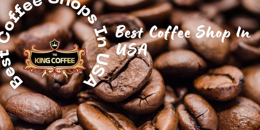 Best Coffee Shops In USA