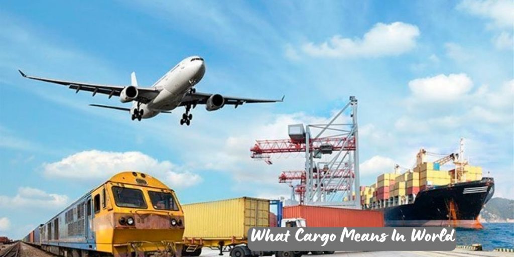 What Cargo Means In World